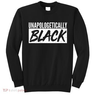 Unapologetically Black Sweatshirt