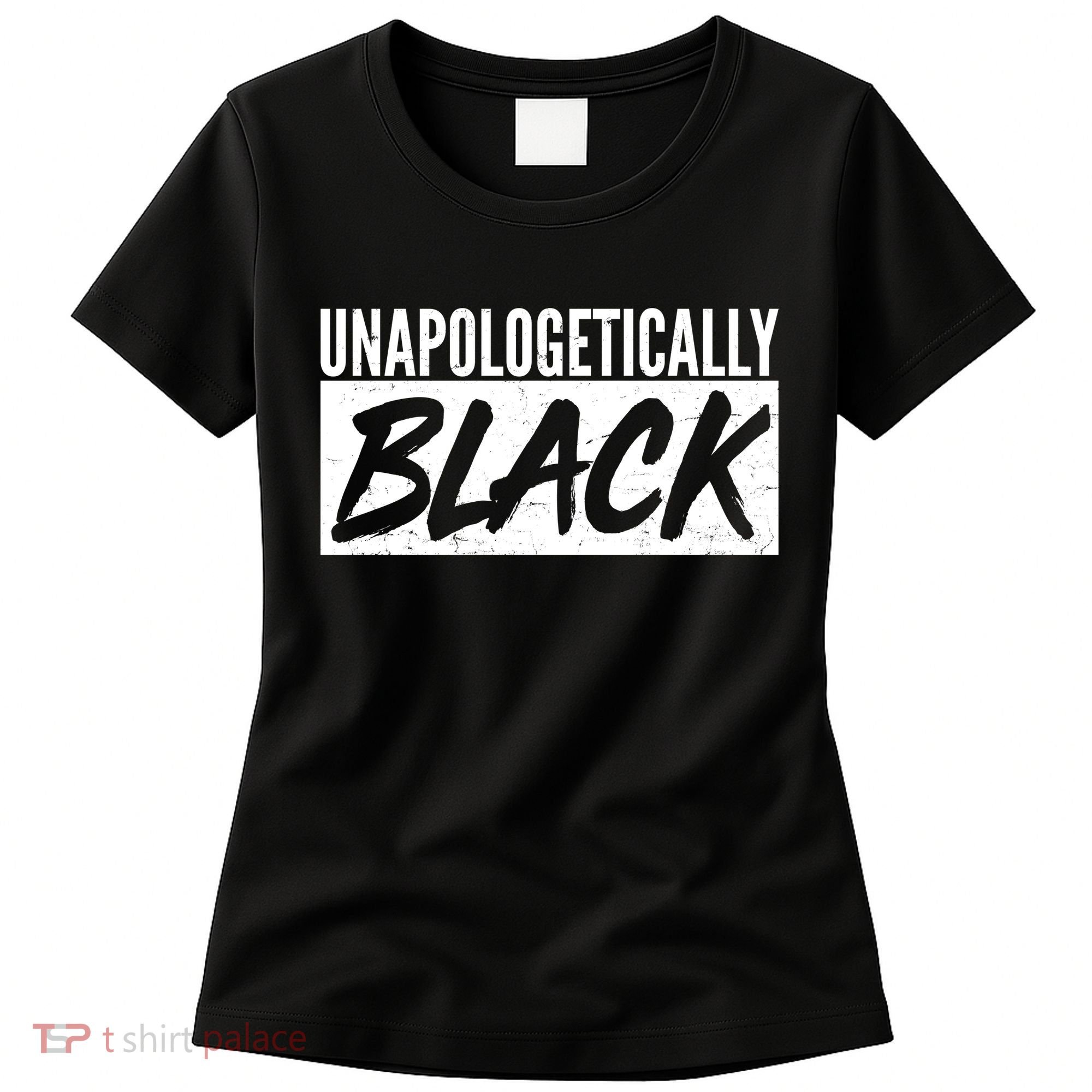 Unapologetically Black Women's T-Shirt