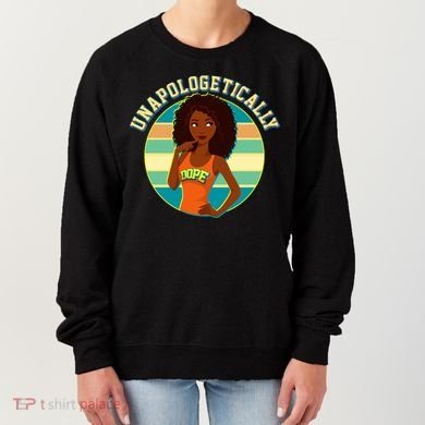 Unapologetically Dope Women's Sweatshirt