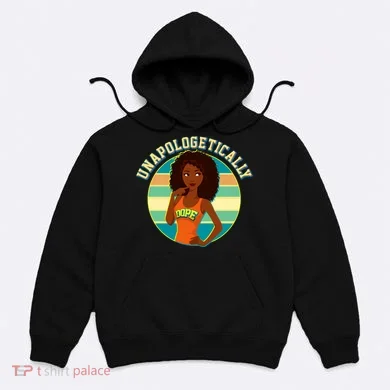 Unapologetically Dope Hoodie