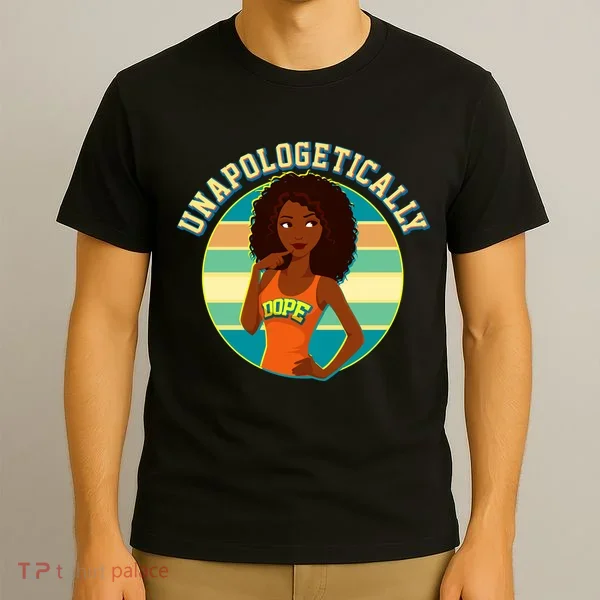 Unapologetically Dope T-Shirt