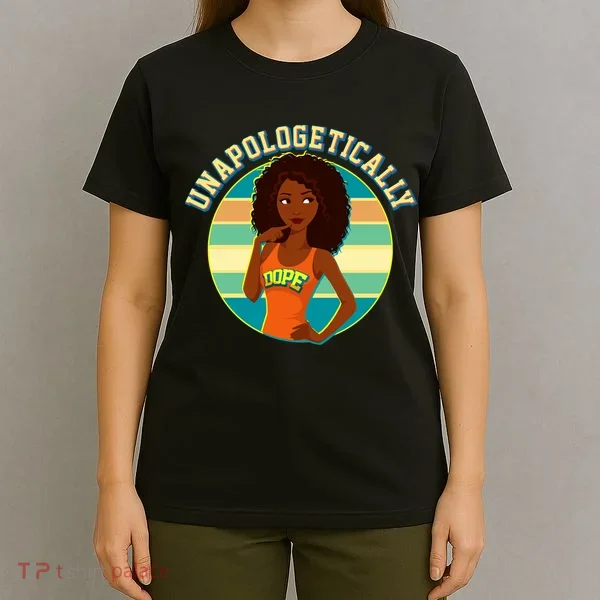 Unapologetically Dope T-Shirt
