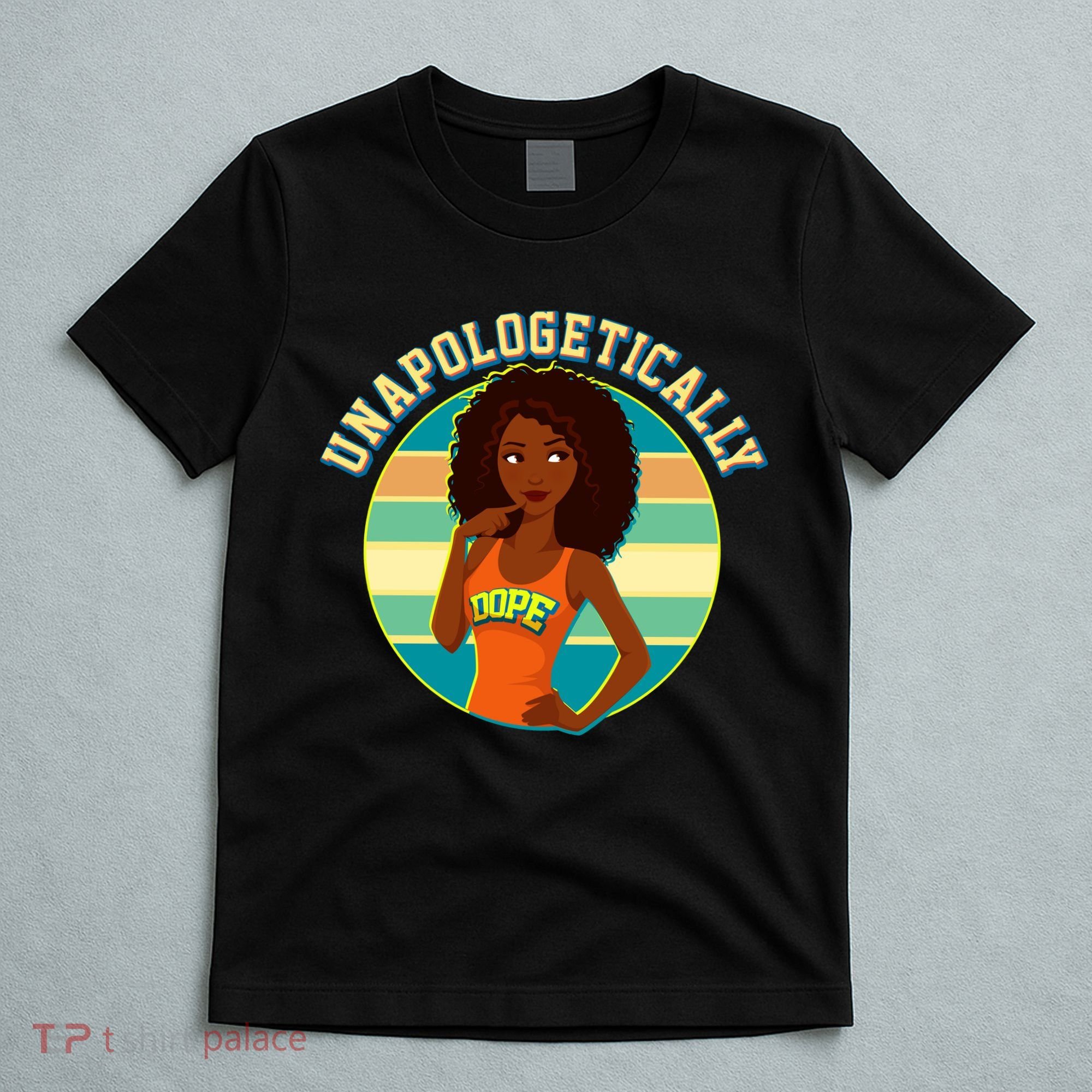 Unapologetically Dope T-Shirt