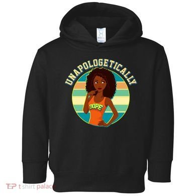 Unapologetically Dope Toddler Hoodie