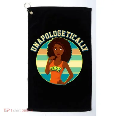 Unapologetically Dope Golf Towel
