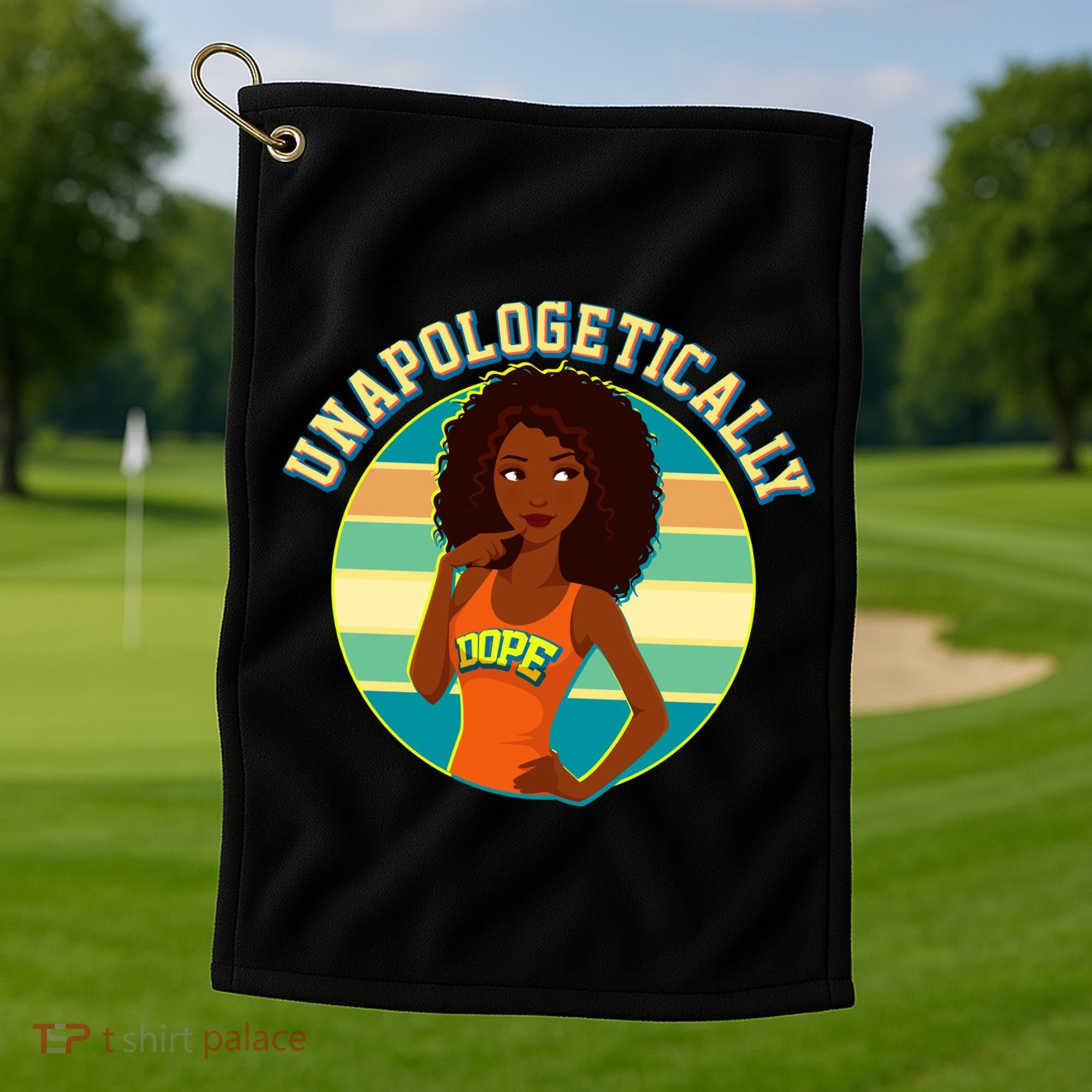 Unapologetically Dope Golf Towel