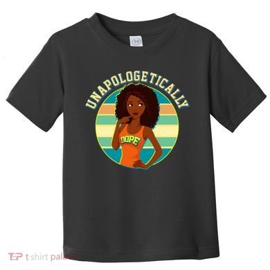 Unapologetically Dope Toddler T-Shirt