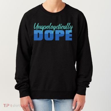 Unapologetically Dope Phase Women's Sweatshirt