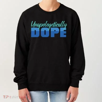 Unapologetically Dope Phase Women's Sweatshirt