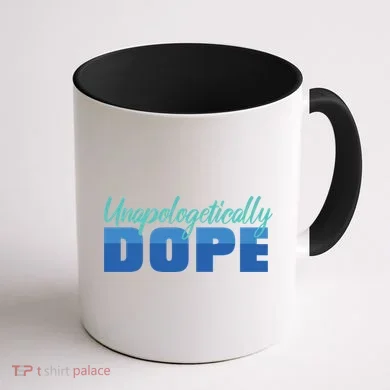 Unapologetically Dope Phase Coffee Mug back