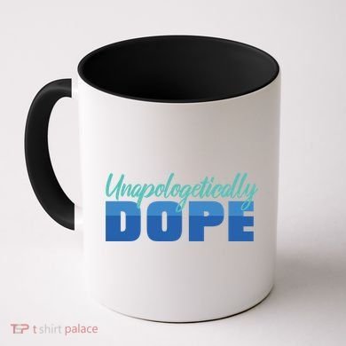 Unapologetically Dope Phase Coffee Mug