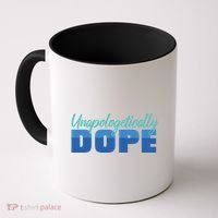 Unapologetically Dope Phase Coffee Mug thumb 0