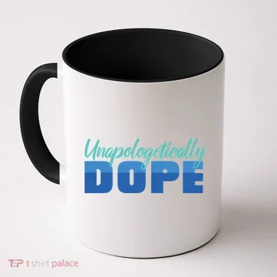 Unapologetically Dope Phase Coffee Mug