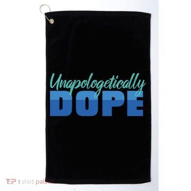 Unapologetically Dope Phase Golf Towel