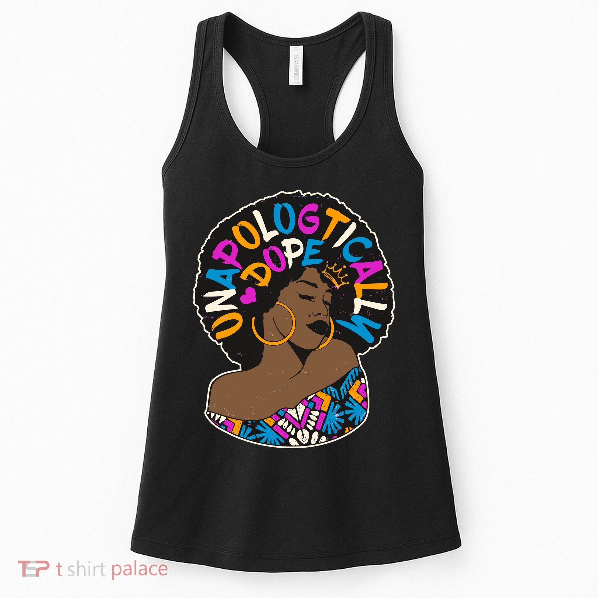 Unapologtically Dope Black Woman Stylish Afro  Women's Tank Top
