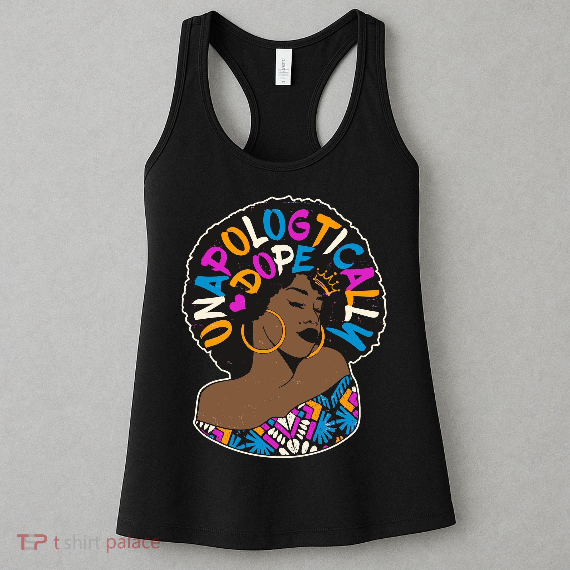 Unapologtically Dope Black Woman Stylish Afro  Women's Tank Top