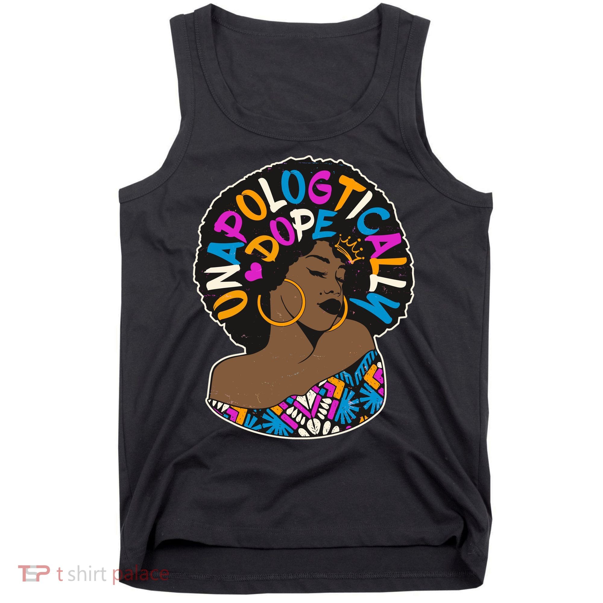 Unapologtically Dope Black Woman Stylish Afro  Tank Top
