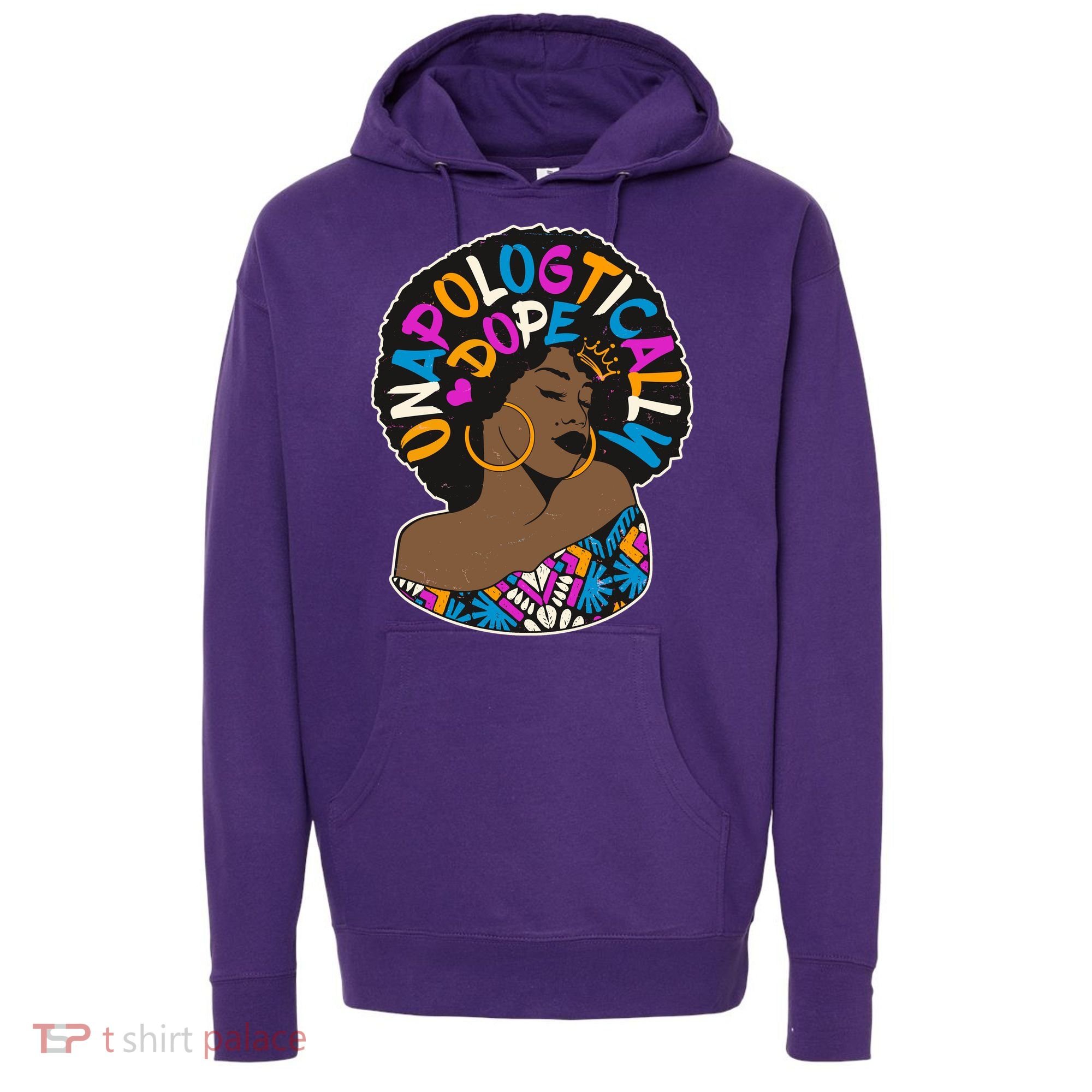 Unapologtically Dope Black Woman Stylish Afro  Hoodie