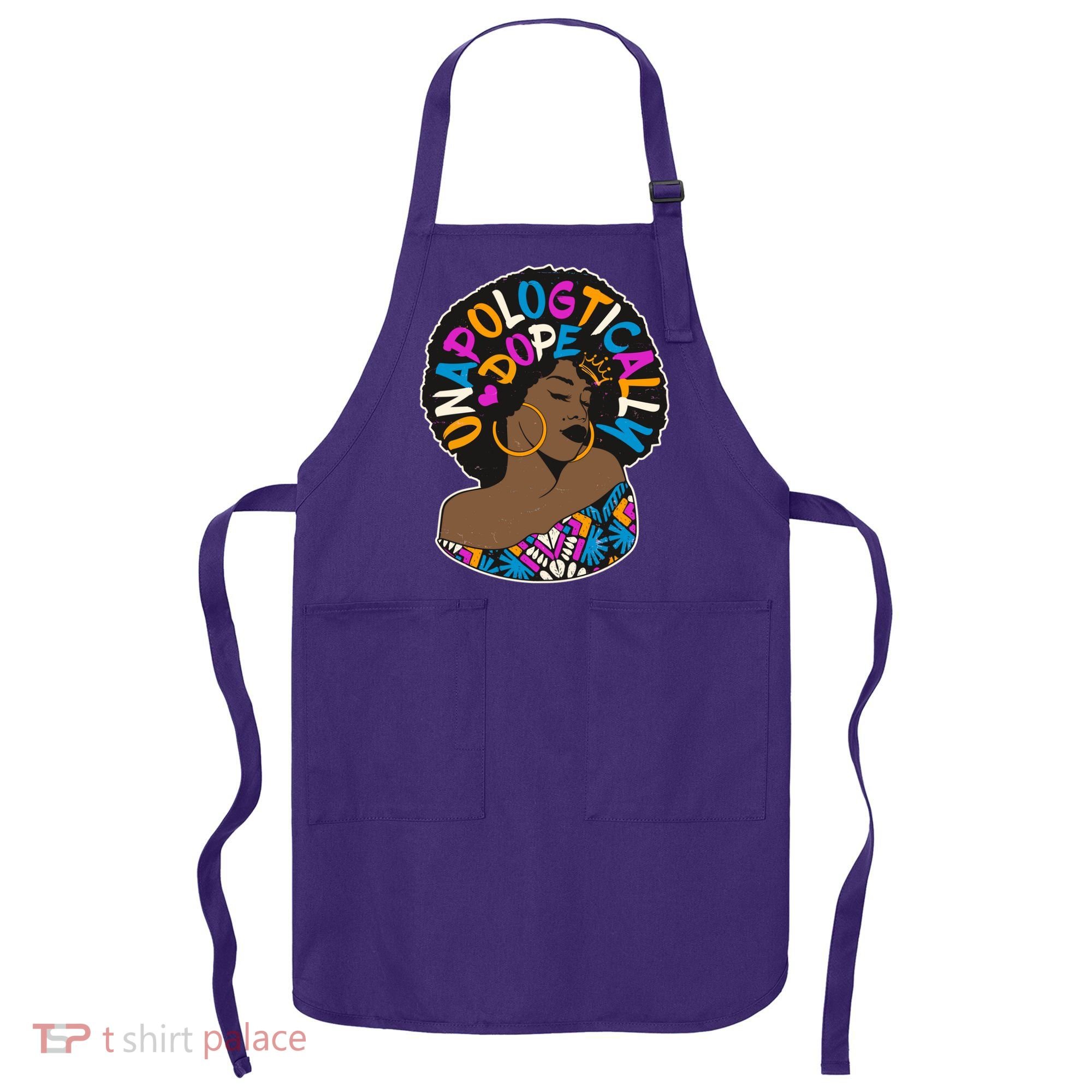 Unapologtically Dope Black Woman Stylish Afro  Apron