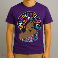 Unapologtically Dope Black Woman Stylish Afro  T-Shirt thumb 3