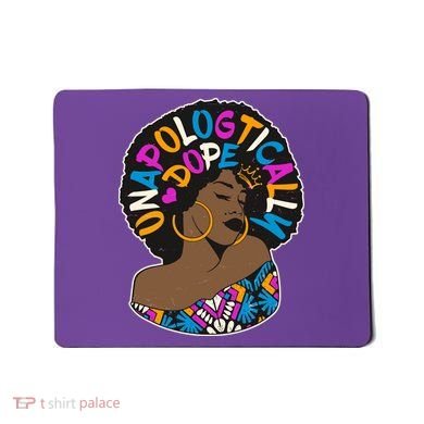 Unapologtically Dope Black Woman Stylish Afro  Mousepad
