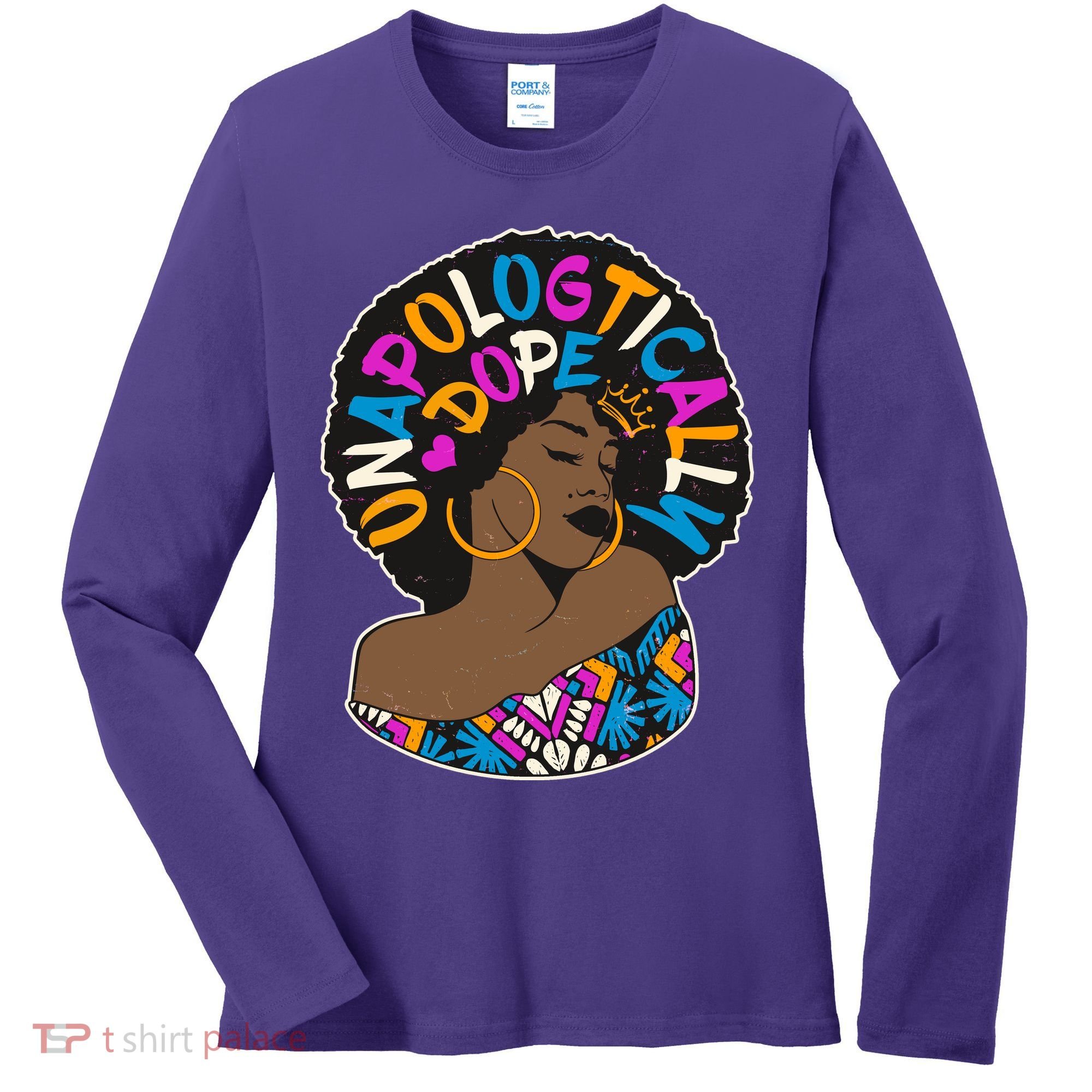 Unapologtically Dope Black Woman Stylish Afro  Women's Long Sleeve Shirt