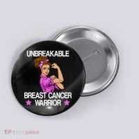 Unbreakable Breast Cancer Warrior Button thumb 0