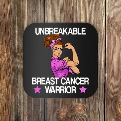 Unbreakable Breast Cancer Warrior Coaster