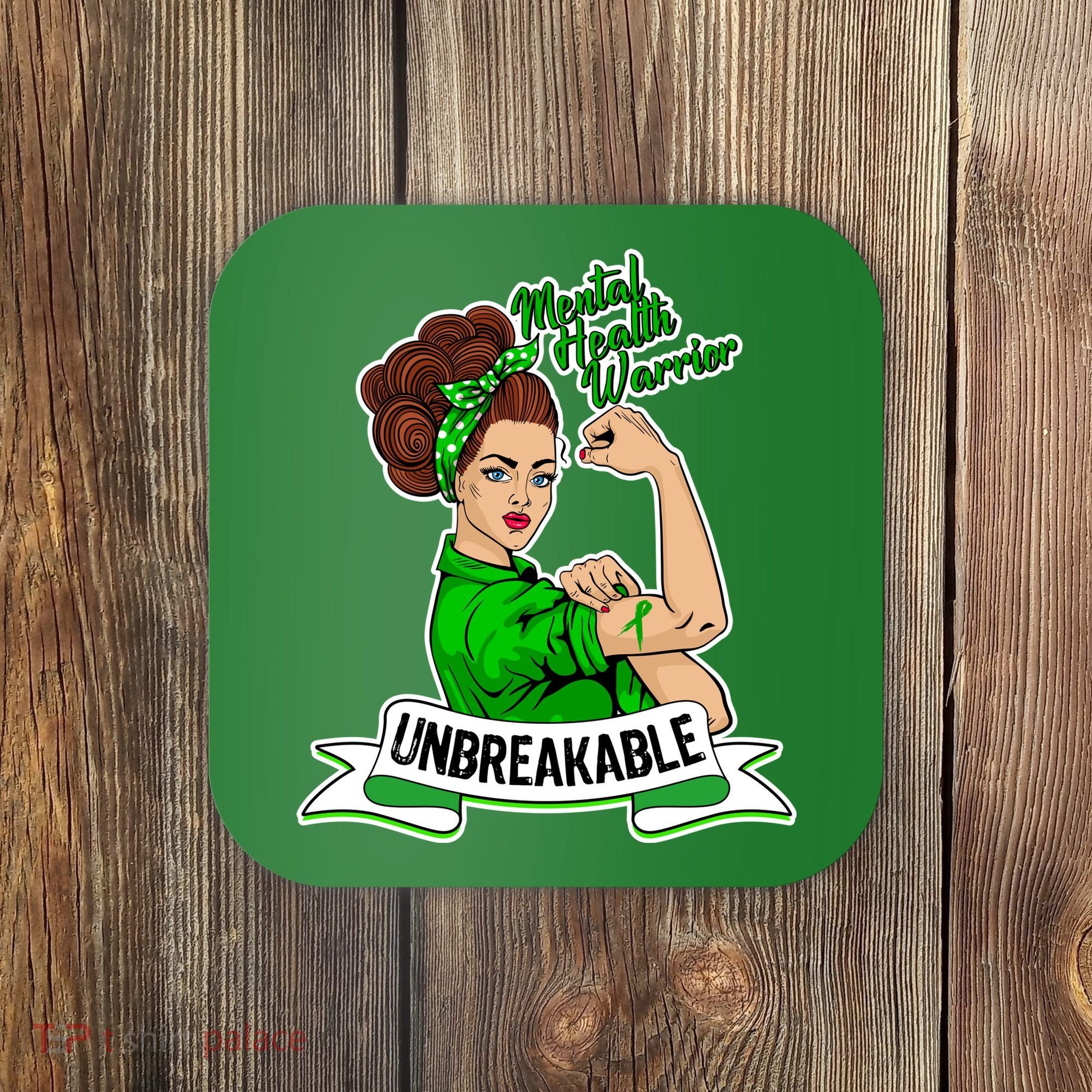 Unbreakable Mental Health Warrior Coaster
