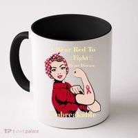 Unbreakable Wear Red To Fight Heart Disease Coffee Mug thumb 0