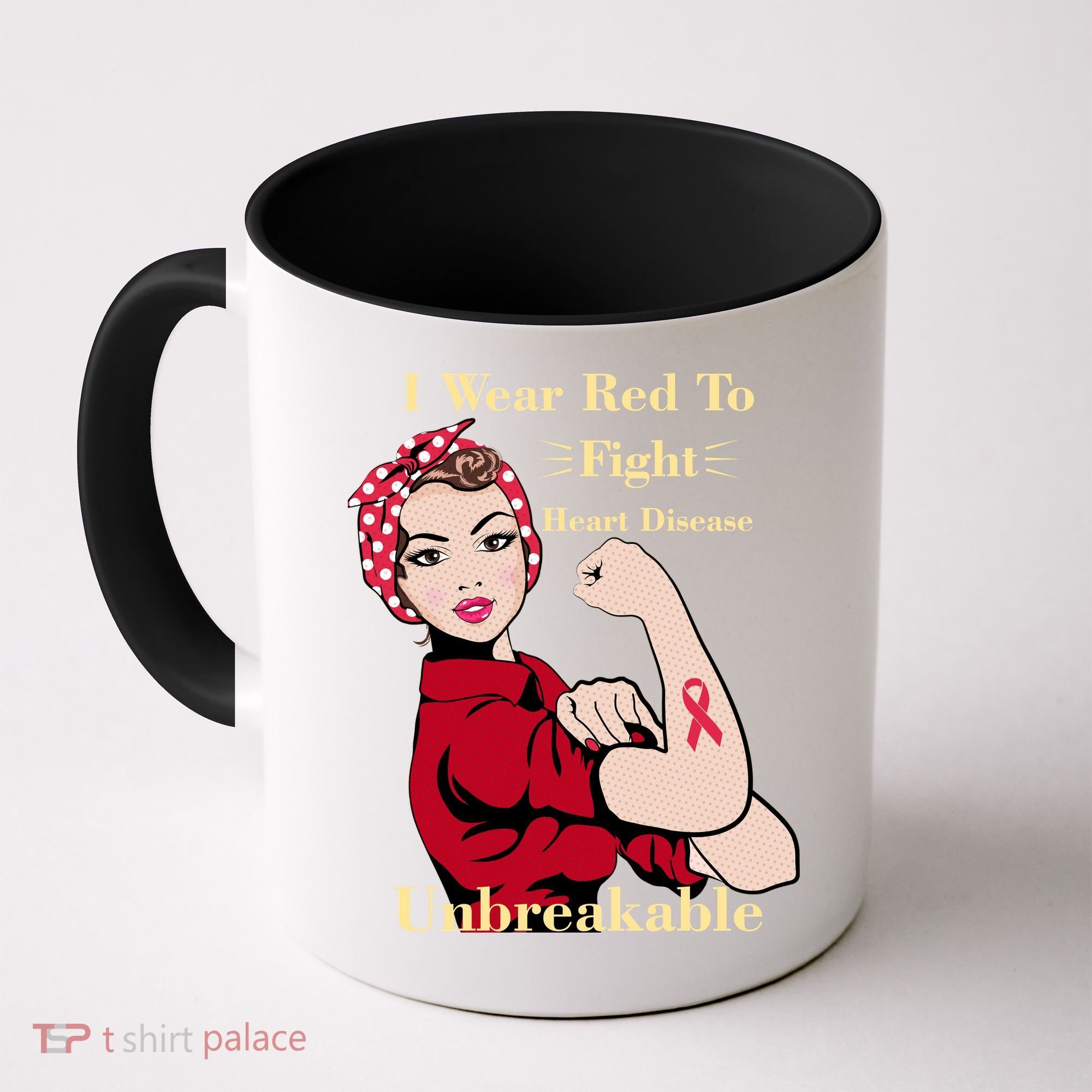 Unbreakable Wear Red To Fight Heart Disease Coffee Mug