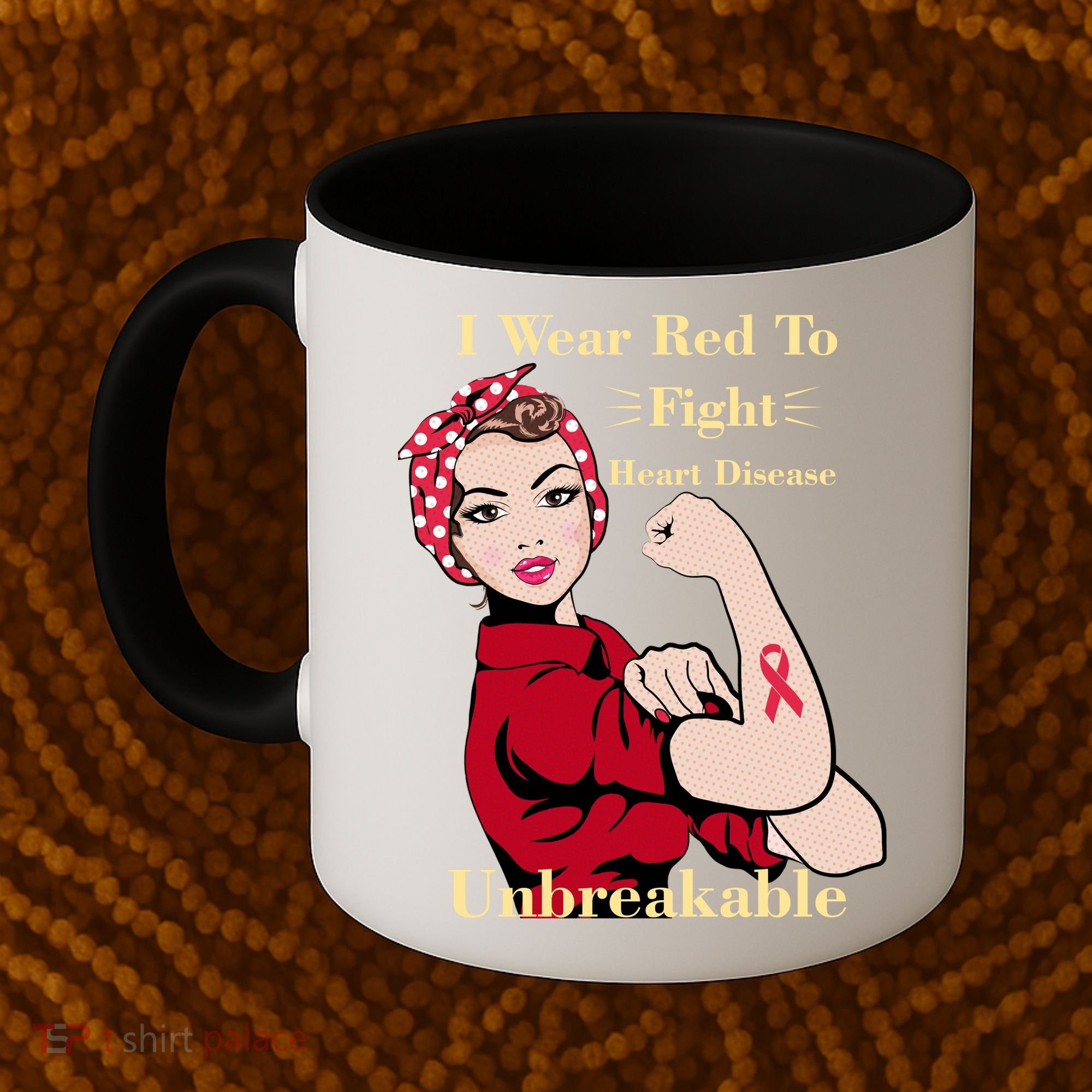 Unbreakable Wear Red To Fight Heart Disease Coffee Mug