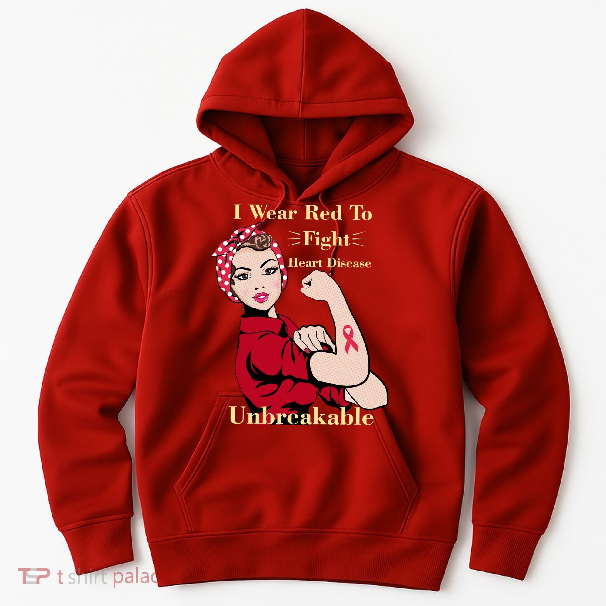 Unbreakable Wear Red To Fight Heart Disease Hoodie