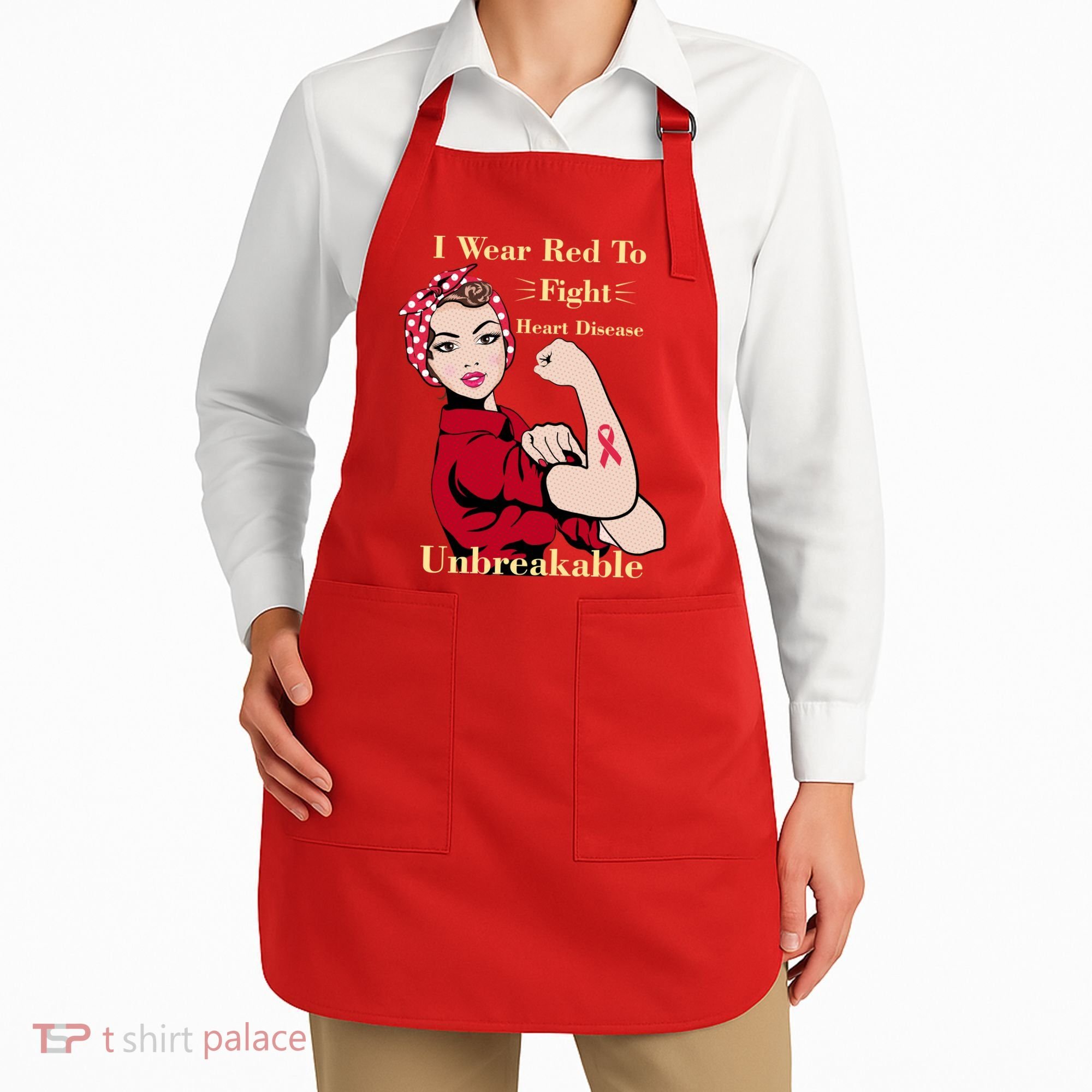 Unbreakable Wear Red To Fight Heart Disease Apron