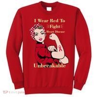 Unbreakable Wear Red To Fight Heart Disease Sweatshirt thumb 0