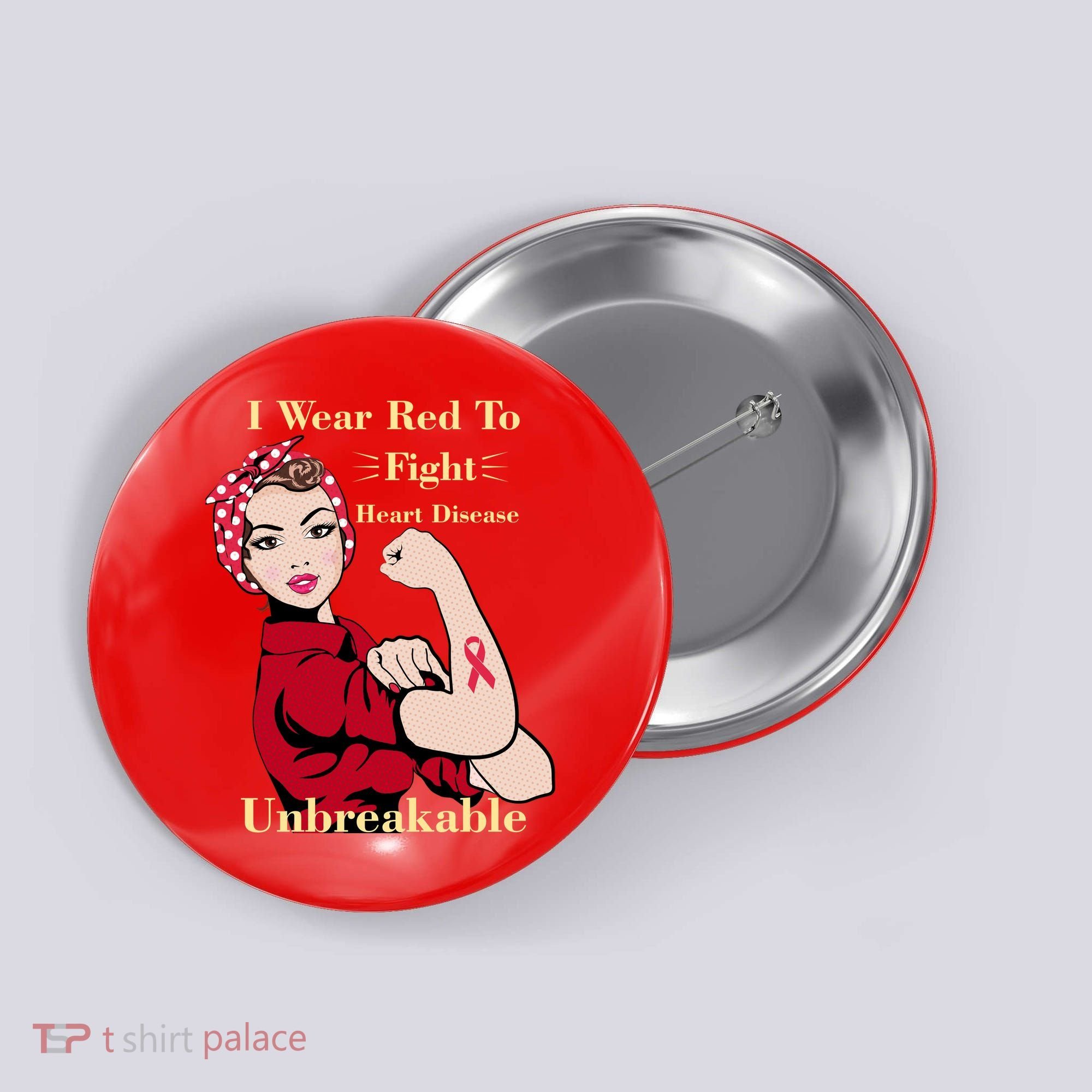 Unbreakable Wear Red To Fight Heart Disease Button