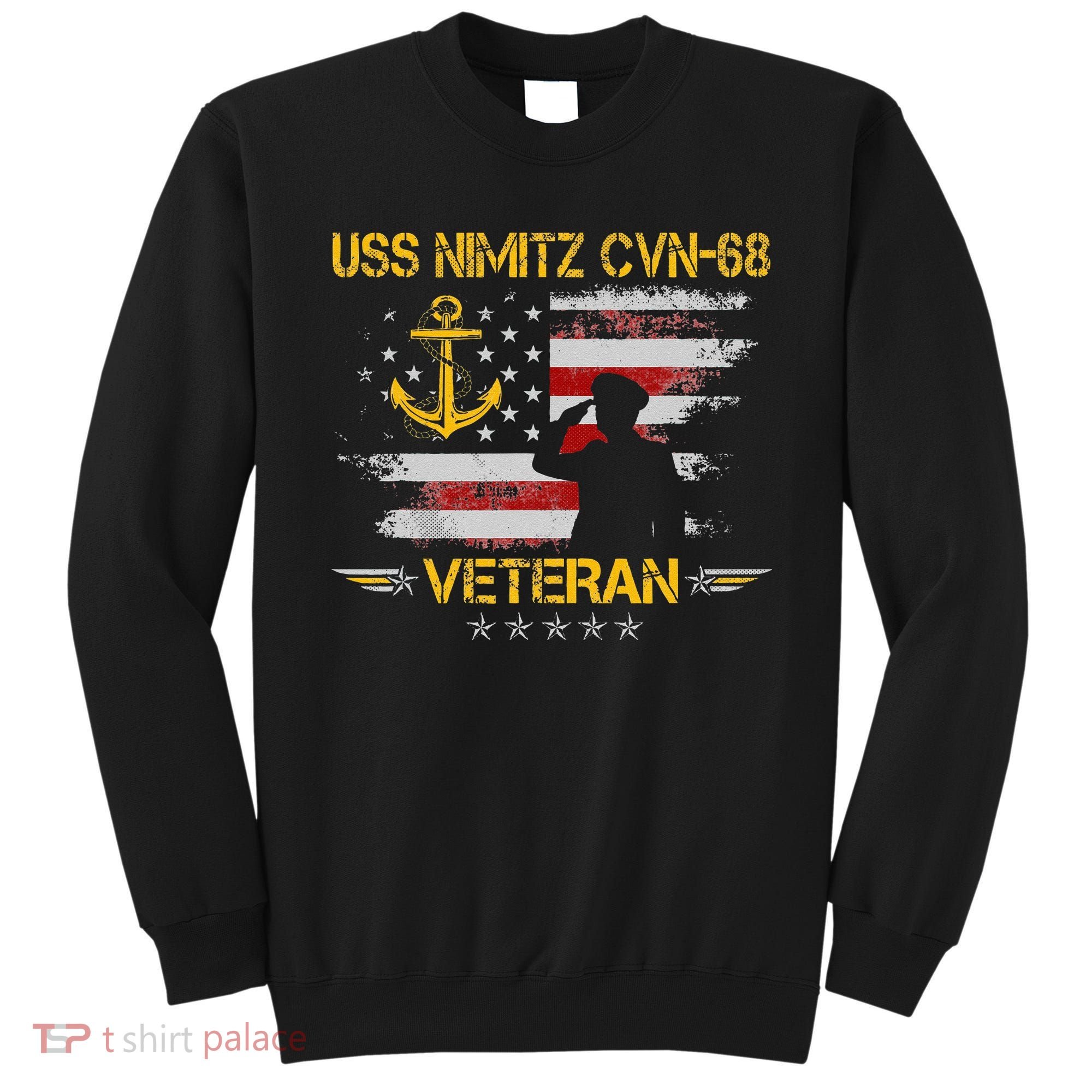 USS Nimitz CVN 68 Aircraft Carrier Veteran Flag Veterans Day Sweatshirt