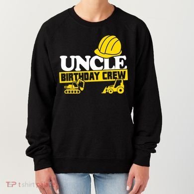 Uncle Birthday Crew Construction Party Women's Sweatshirt