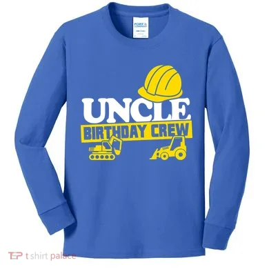 Uncle Birthday Crew Construction Party Kids Long Sleeve Shirt