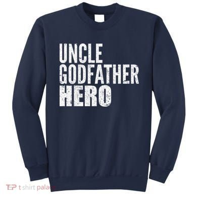 Uncle Godfather Hero Sweatshirt