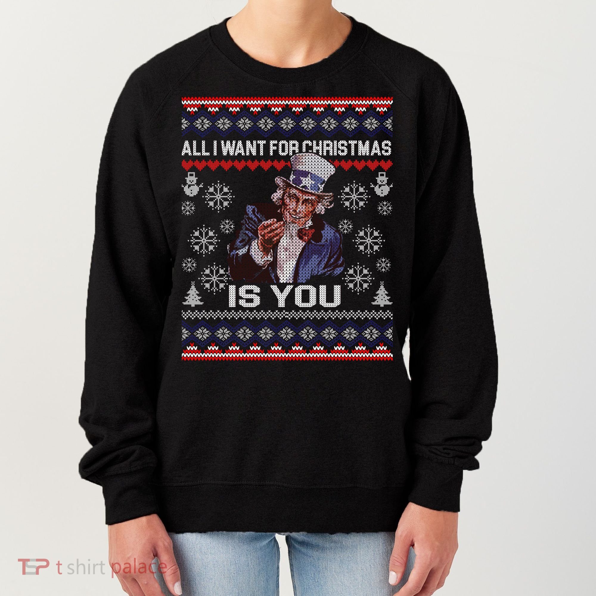 Uncle Sam All I Want for Christmas is You Ugly Women's Sweatshirt