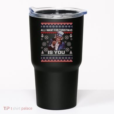 Uncle Sam All I Want for Christmas is You Ugly Tumbler
