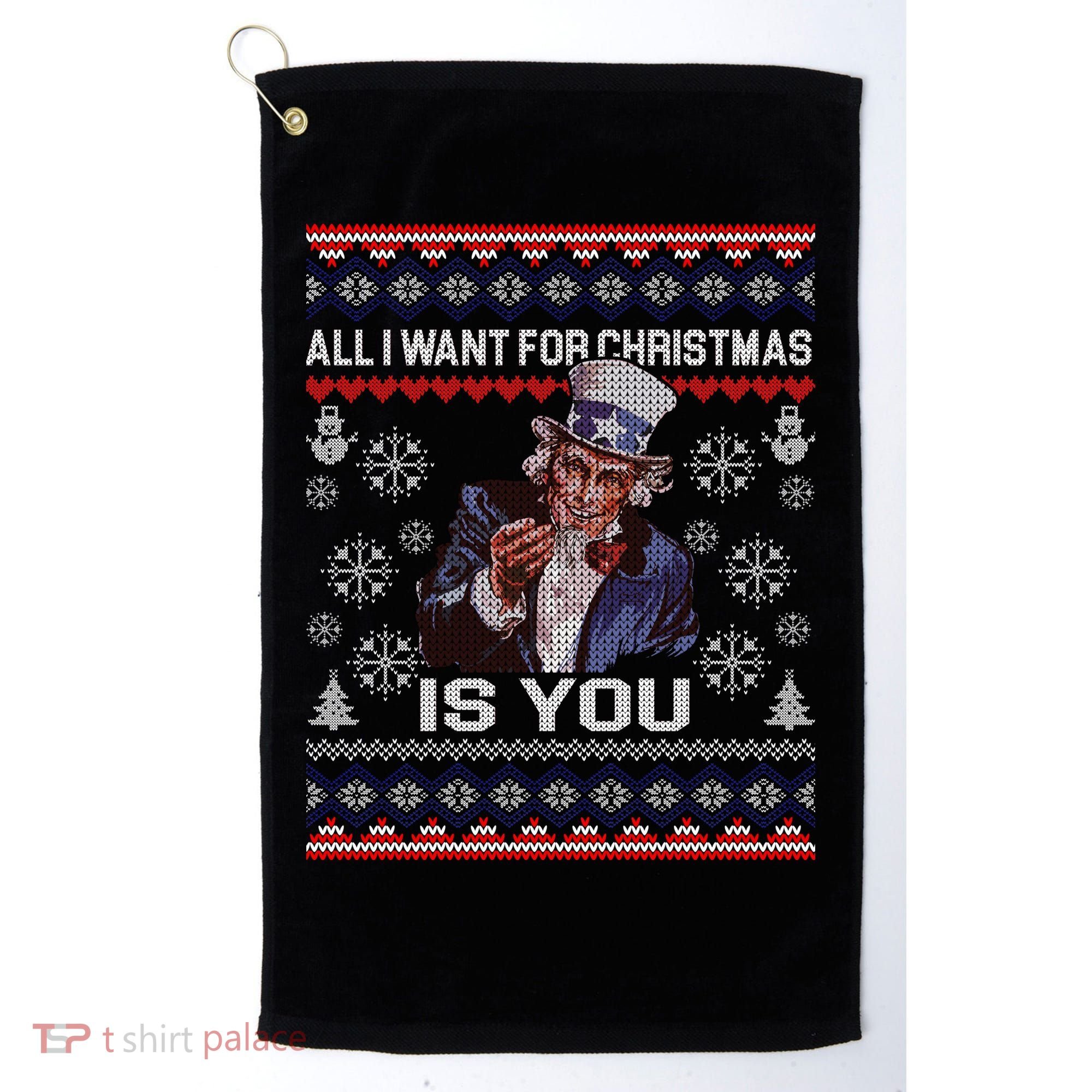Uncle Sam All I Want for Christmas is You Ugly Golf Towel