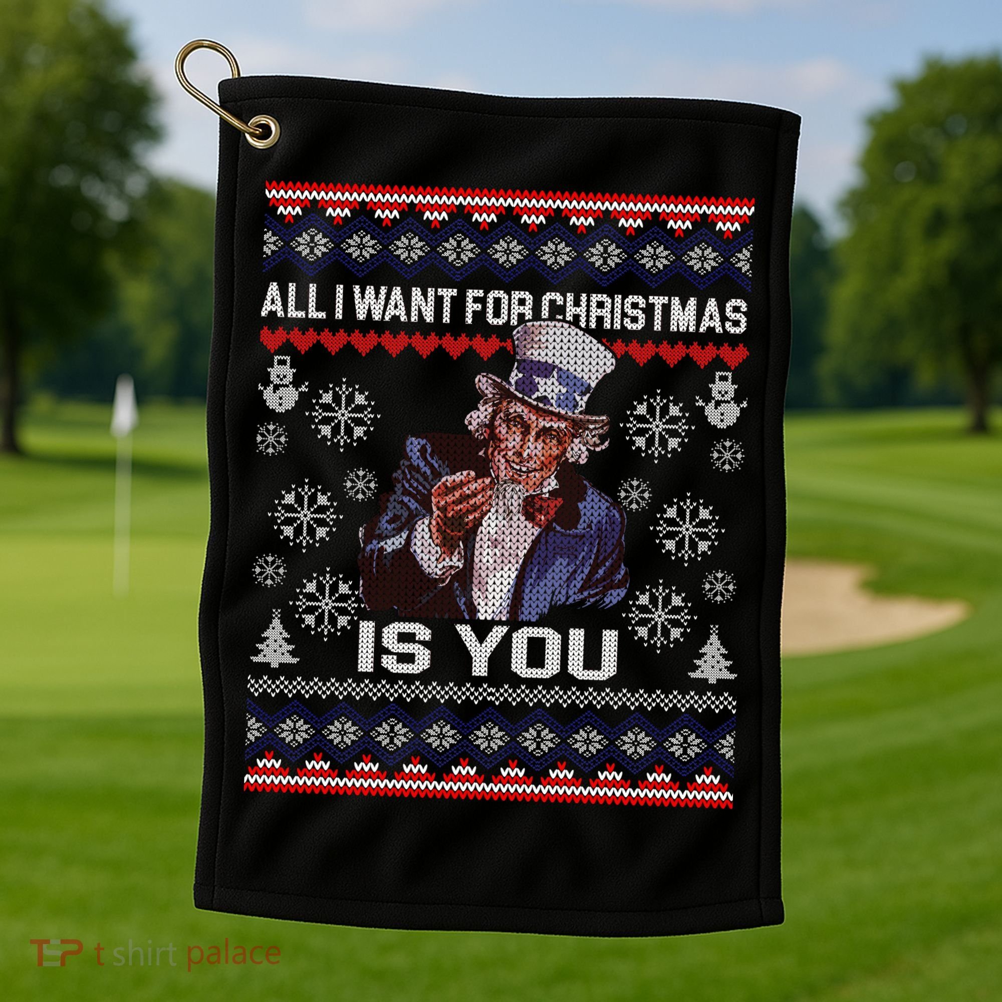 Uncle Sam All I Want for Christmas is You Ugly Golf Towel