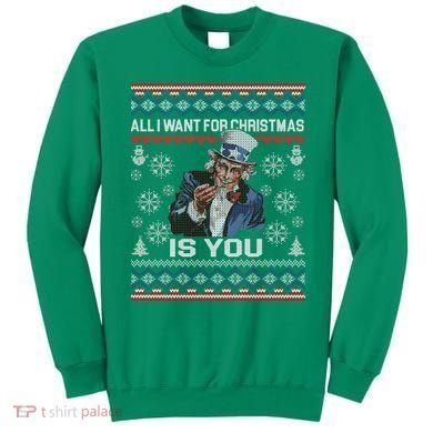 Uncle Sam All I Want for Christmas is You Ugly Sweatshirt