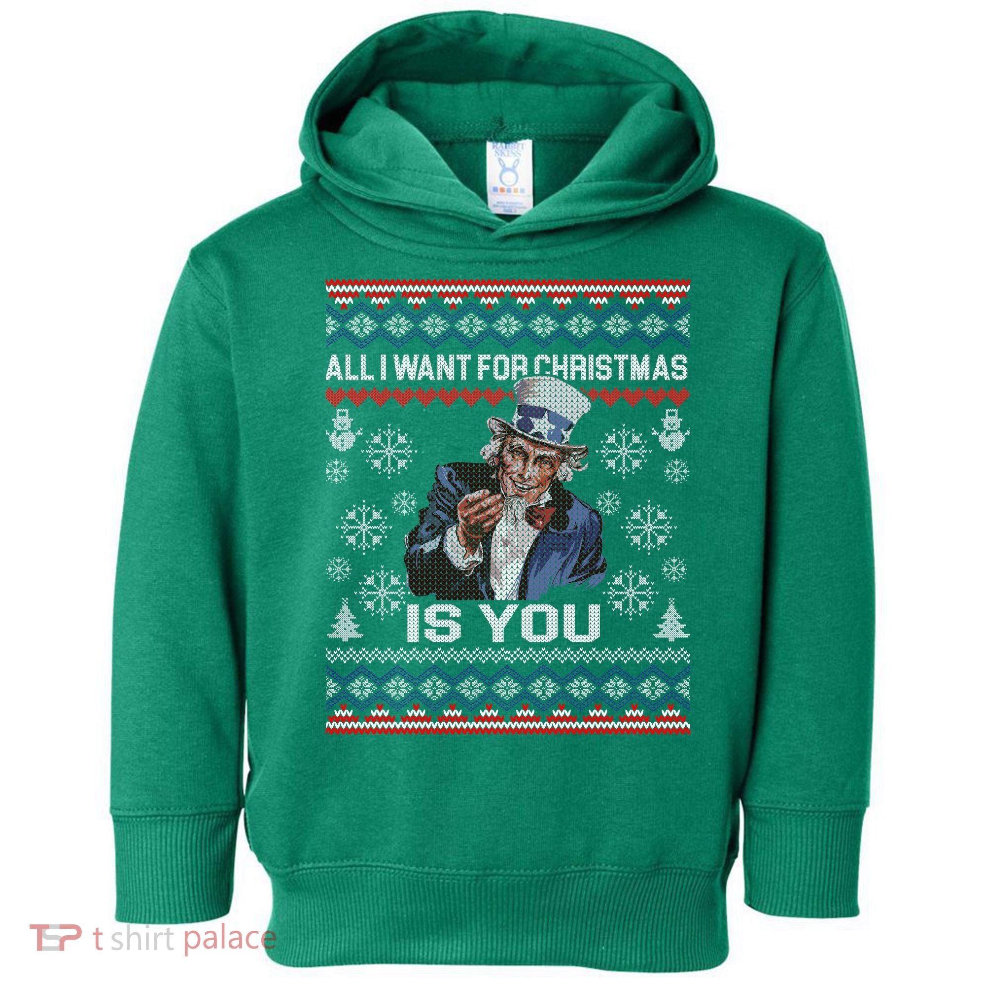 Uncle Sam All I Want for Christmas is You Ugly Toddler Hoodie