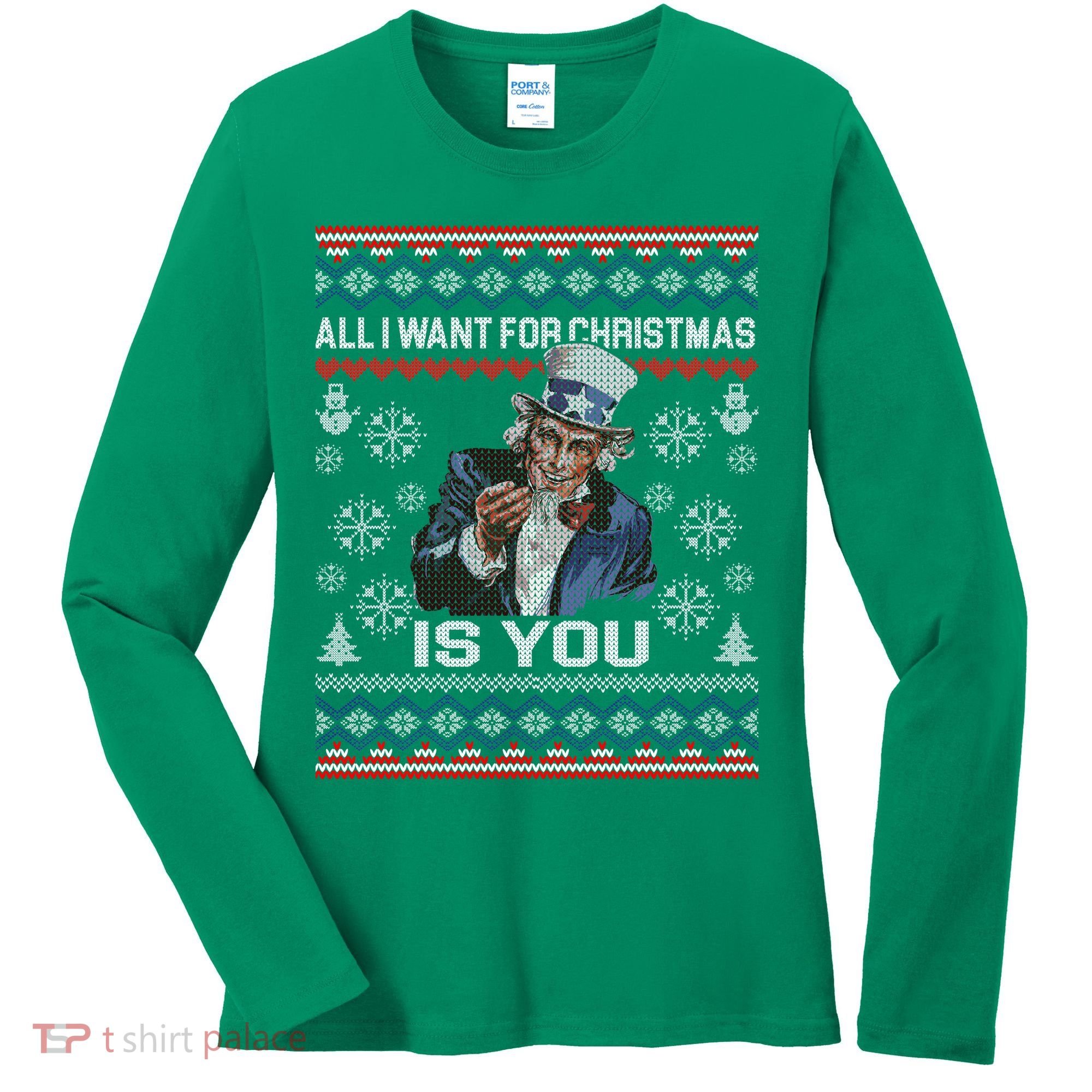 Uncle Sam All I Want for Christmas is You Ugly Women's Long Sleeve Shirt