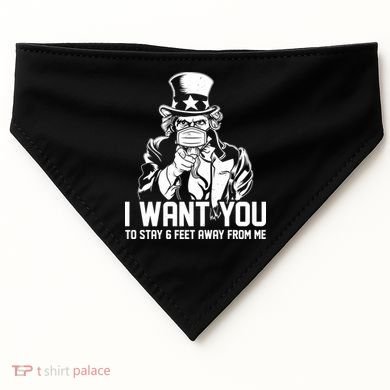Uncle Sam I Want You To Save 6 Feet Away From Me USA-Made Doggie Bandana