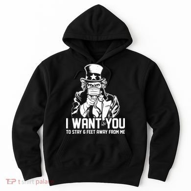 Uncle Sam I Want You To Save 6 Feet Away From Me Hoodie