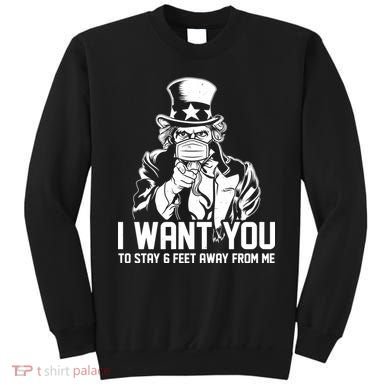 Uncle Sam I Want You To Save 6 Feet Away From Me Sweatshirt